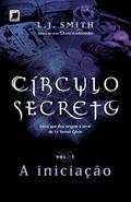 Ler Círculo secreto: A iniciação (Vol. 1), do autor L .J. Smith