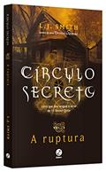 Ler Círculo Secreto: A ruptura (Vol. 4), do autor L.J. Smith