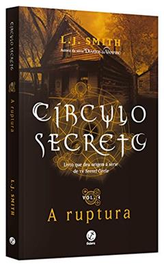 Círculo Secreto: A ruptura (Vol. 4), do autor L.J. Smith