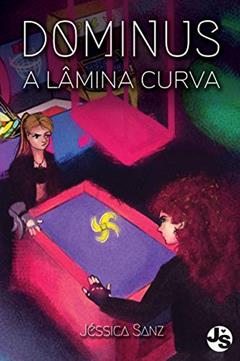 DOMINUS: A Lâmina Curva, do autor Jéssica Sanz