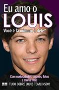 Ler Eu amo o Louis: Você é fã número 1 dele? (Eu amo One Direction Livro 3), do autor Jim Maloney Ler Eu amo o Louis: Você é fã número 1 dele? (Eu amo One Direction Livro 3), do autor Jim Maloney