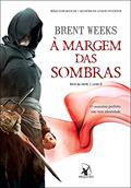 Ler À margem das sombras (Anjo da noite - Livro 2), do autor Brent Weeks Ler À margem das sombras (Anjo da noite - Livro 2), do autor Brent Weeks