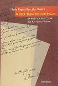 Ler A Escritura Do Intervalo, do autor Maria Regina Barcelos Bettiol