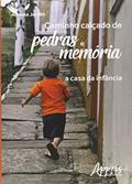 Ler Caminho Calçado de Pedras e Memória. A Casa da Infância, do autor Adriana Jordão Ler Caminho Calçado de Pedras e Memória. A Casa da Infância, do autor Adriana Jordão