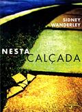 Ler Nesta calçada, do autor Sidney Wanderley