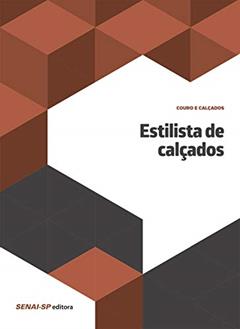 Estilista de Calçados, do autor SENAI-SP Editora