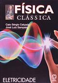 Ler Fisica Classica. Eletricidade - Volume 5, do autor Caio Sérgio Calçada Ler Fisica Classica. Eletricidade - Volume 5, do autor Caio Sérgio Calçada