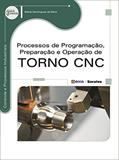 Ler Processos de programação, preparação e operação de torno CNC, do autor Sidnei Domingues da Silva Ler Processos de programação, preparação e operação de torno CNC, do autor Sidnei Domingues da Silva
