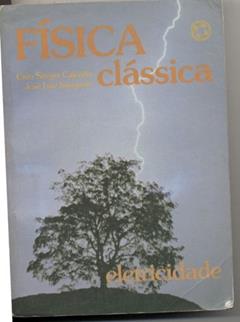 Física Clássica. : Eletricidade, do autor Caio Sergio Calcada