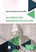 Ler Em torno dos elementos de Euclides, do autor João Pitombeira de Carvalho