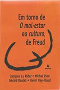 Ler Em Torno de O Mal-estar na Cultura, de Freud, do autor Jacques Le Rider; Michel Plon; Gérard Raulet; Henri Rey-Flaud Ler Em Torno de O Mal-estar na Cultura, de Freud, do autor Jacques Le Rider; Michel Plon; Gérard Raulet; Henri Rey-Flaud