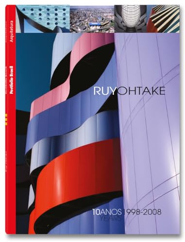 Ler Ruy Ohtake. 10 Anos. 1998-2008 - edição bilíngue (português, inglês), do autor Ruy Ohtake Ler Ruy Ohtake. 10 Anos. 1998-2008 - edição bilíngue (português, inglês), do autor Ruy Ohtake