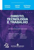 Ler Direito, Tecnologia e Trabalho, do autor Manuel Martín Pino Estrada; Oscar Krost; Viviane Vidigal Ler Direito, Tecnologia e Trabalho, do autor Manuel Martín Pino Estrada; Oscar Krost; Viviane Vidigal