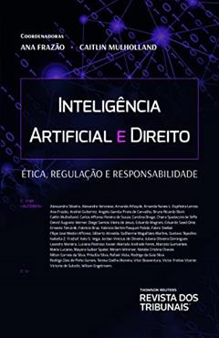 Inteligência artificial e direito : ética, regulação e responsabilidade, do autor Ana Frazão; Caitlin e outros Mulholland