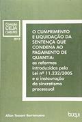 Ler O Cumprimento e Liquidação da Sentença que Condena ao Pagamento de Quantia, do autor Allan Tassoni Barrionuevo