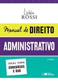 Ler Manual de Direito Administrativo, do autor Licínia Rossi