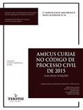 Ler AMICUS CURIAE NO CÓDIGO DE PROCESSO CIVIL DE 2015: SUAS DUAS FUNÇÕES, do autor Carolina Moraes Migliavacca Ler AMICUS CURIAE NO CÓDIGO DE PROCESSO CIVIL DE 2015: SUAS DUAS FUNÇÕES, do autor Carolina Moraes Migliavacca