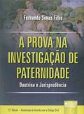 Ler Prova na Investigação de Paternidade, A - Doutrina e Jurisprudência - Atualizada de Acordo com o Código Civil, do autor Fernando Simas Filho Ler Prova na Investigação de Paternidade, A - Doutrina e Jurisprudência - Atualizada de Acordo com o Código Civil, do autor Fernando Simas Filho