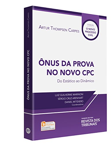 Ler Ônus da Prova no Novo CPC. Do Estático ao Dinâmico, do autor Arthur Thompsen Carpes