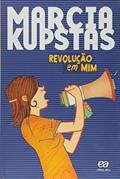 Ler Revolução em mim, do autor Marcia Kupstas Ler Revolução em mim, do autor Marcia Kupstas