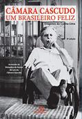 Ler Câmara Cascudo - Um brasileiro feliz, do autor Diogenes da Cunha Lima Ler Câmara Cascudo - Um brasileiro feliz, do autor Diogenes da Cunha Lima