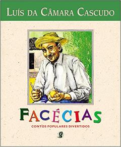 Facécias: contos populares divertidos, do autor Luís da Câmara Cascudo