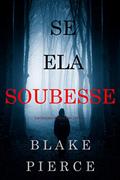 Ler Se Ela Soubesse (Um Enigma Kate Wise-Livro 1), do autor Blake Pierce Ler Se Ela Soubesse (Um Enigma Kate Wise-Livro 1), do autor Blake Pierce