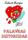 Ler Palavras Distorcidas, do autor Eriberto Henrique