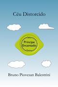 Ler Céu Distorcido (Portuguese Edition), do autor Bruno Piovesan Balestrini