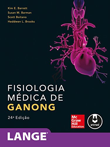 Ler Fisiologia Médica de Ganong, do autor Kim E. Barrett; Susan M. Barman; Scott Boitano; Heddwen Brooks