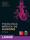 Ler Fisiologia Médica de Ganong, do autor Kim E. Barrett; Susan M. Barman; Scott Boitano; Heddwen Brooks Ler Fisiologia Médica de Ganong, do autor Kim E. Barrett; Susan M. Barman; Scott Boitano; Heddwen Brooks