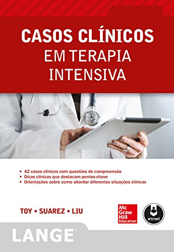 Ler Casos Clínicos em Terapia Intensiva (Lange), do autor Eugene C. Toy; Suarez, ,Manuel; Terrence H. Liu