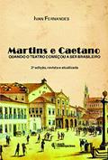 Ler Martins e Caetano: Quando o Teatro Começou a ser Brasileiro, do autor Ivan Fernandes