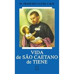 Vida de São Caetano de Tiene, do autor Francisco Alves
