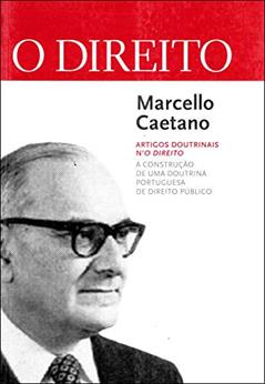 Marcello Caetano - Artigos Doutrinais n'O Direito, do autor Almedina