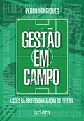 Ler Gestão em campo: lições na profissionalização do futebol, do autor Pedro Henriques Ler Gestão em campo: lições na profissionalização do futebol, do autor Pedro Henriques