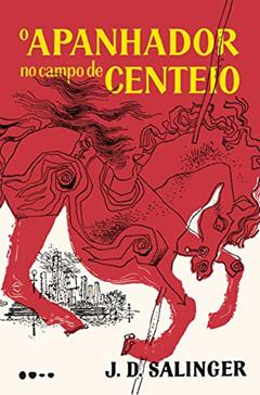 O apanhador no campo de centeio, do autor J. D. Salinger