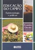 Ler Educação do campo: epistemologia e práticas, do autor Evandro Ghedin