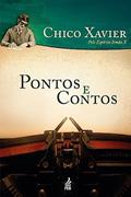 Ler Pontos e Contos, do autor Francisco Cândido Xavier; Irmão X