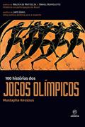 Ler 100 histórias dos jogos olimpicos, do autor Mustapha Kessous Ler 100 histórias dos jogos olimpicos, do autor Mustapha Kessous