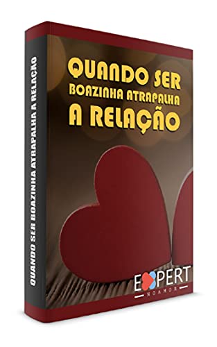 Ler Quando ser boazinha atrapalha a relação, do autor Expert no Amor