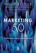 Ler Marketing 5.0: Tecnologia para a humanidade, do autor Philip Kotler; Hermawan Kartajaya; Iwan Setiawan Ler Marketing 5.0: Tecnologia para a humanidade, do autor Philip Kotler; Hermawan Kartajaya; Iwan Setiawan