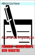 Ler Filemom - Comentário O Bom Ministro: A carta da imputação, do autor Pércio Coutinho