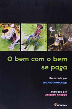 O Bem com o Bem Se Paga, do autor Edgard Jose Romanelli