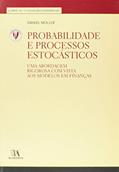 Ler Probabilidade e Processos Estocásticos: uma Abordagem Rigorosa com Vista aos Modelos em Finanças (Volume 17), do autor Daniel Müller