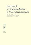 Ler Introdução ao Imposto Sobre o Valor Acrescentado (N.º 1 da Colecção) - 6.ª Edição, do autor Clotilde Celorico Palma