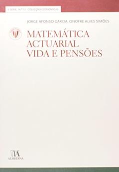 Matemática Actuarial: Vida e Pensões, do autor Jorge Afonso Garcia; Onofre Alves Simões