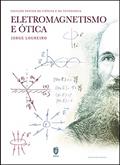 Ler Eletromagnetismo E Ótica, do autor Jorge Loureiro
