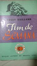 Ler Fim de Semana Colecção Dois Mundos, do autor Roger Vailland