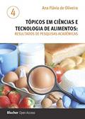 Ler Tópicos em Ciências e Tecnologia de Alimentos: Resultados de Pesquisas Acadêmicas (Volume 4), do autor Ana Flávia de Oliveira